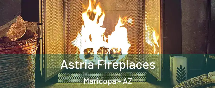  Astria Fireplaces Maricopa - AZ