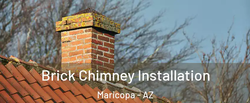  Brick Chimney Installation Maricopa - AZ
