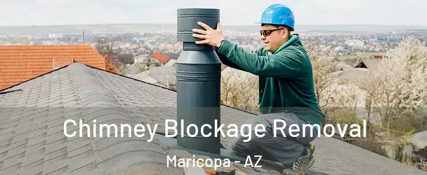  Chimney Blockage Removal Maricopa - AZ