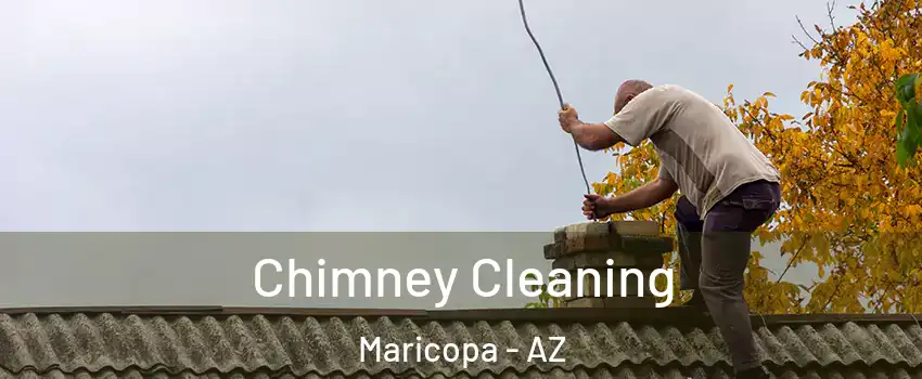  Chimney Cleaning Maricopa - AZ