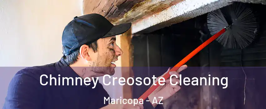  Chimney Creosote Cleaning Maricopa - AZ