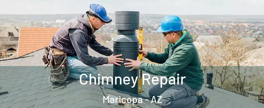  Chimney Repair Maricopa - AZ