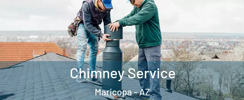  Chimney Service Maricopa - AZ