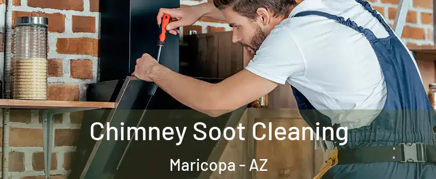  Chimney Soot Cleaning Maricopa - AZ