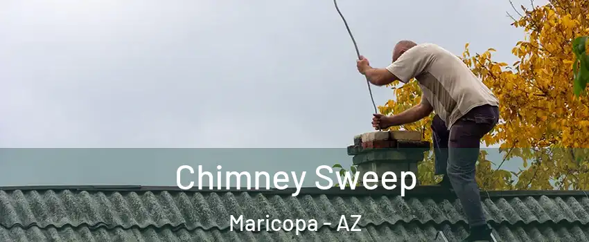  Chimney Sweep Maricopa - AZ