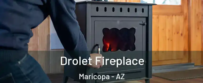  Drolet Fireplace Maricopa - AZ