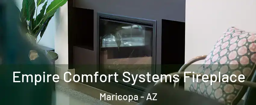  Empire Comfort Systems Fireplace Maricopa - AZ