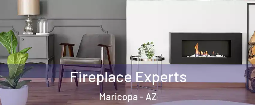  Fireplace Experts Maricopa - AZ
