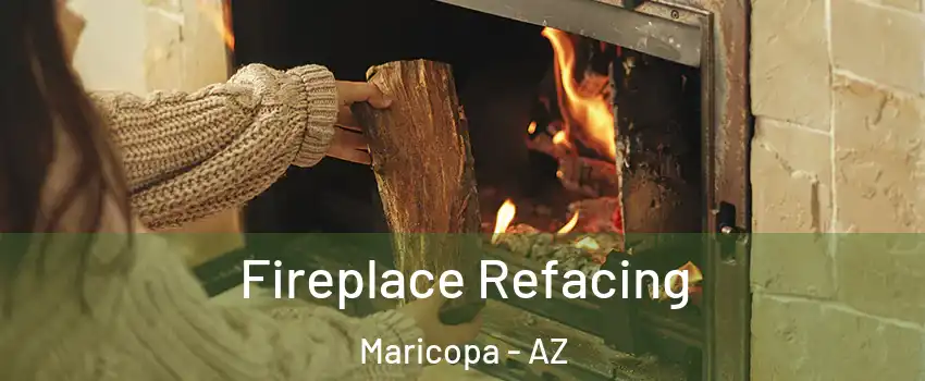  Fireplace Refacing Maricopa - AZ