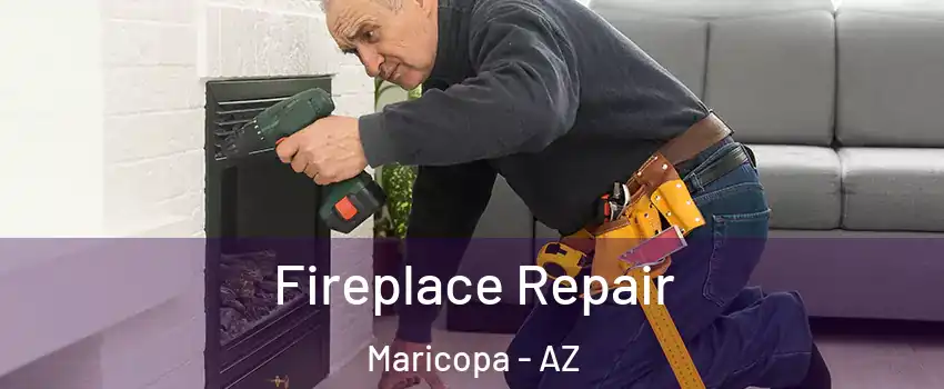  Fireplace Repair Maricopa - AZ