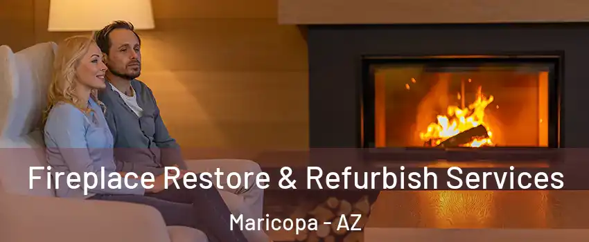  Fireplace Restore & Refurbish Services Maricopa - AZ