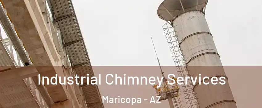  Industrial Chimney Services Maricopa - AZ