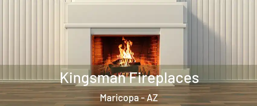  Kingsman Fireplaces Maricopa - AZ