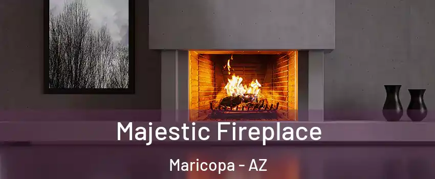  Majestic Fireplace Maricopa - AZ