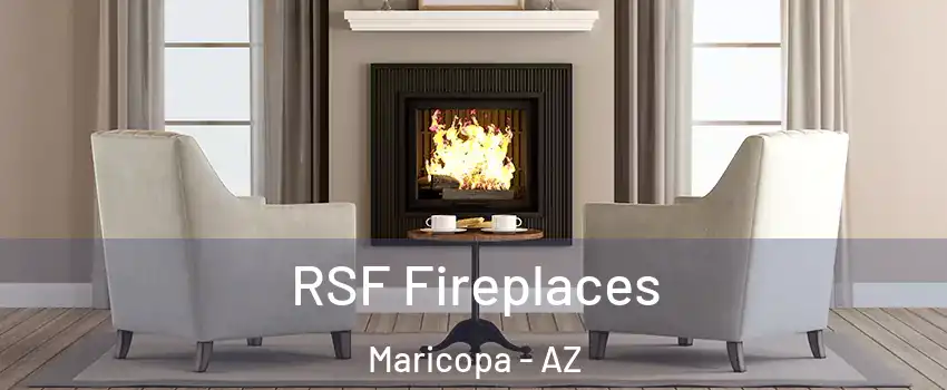  RSF Fireplaces Maricopa - AZ