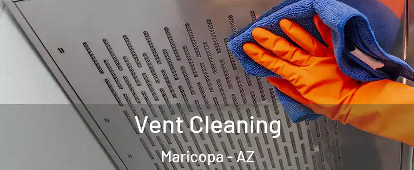  Vent Cleaning Maricopa - AZ