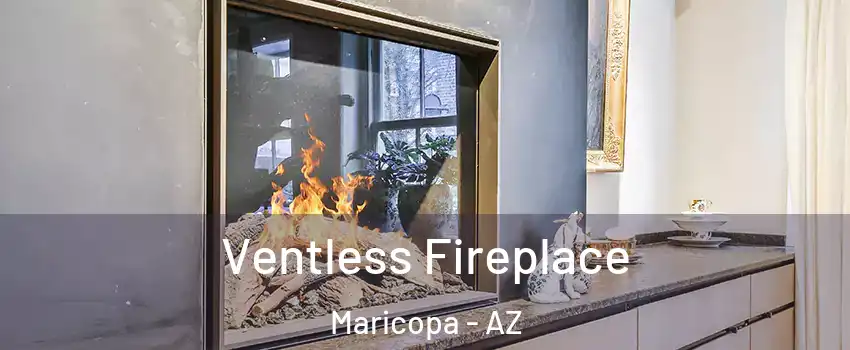  Ventless Fireplace Maricopa - AZ